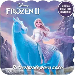 Minhas Primeiras Histórias Disney | Frozen 2 Retornando para Casa