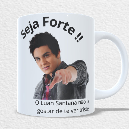 Caneca Luan Santana Meme Seja Forte em Oferta na Shopee