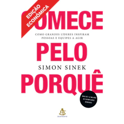 Comece pelo porquê - Edição econômica