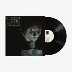 Vinil Violent Femmes - Hallowed Ground - Importado