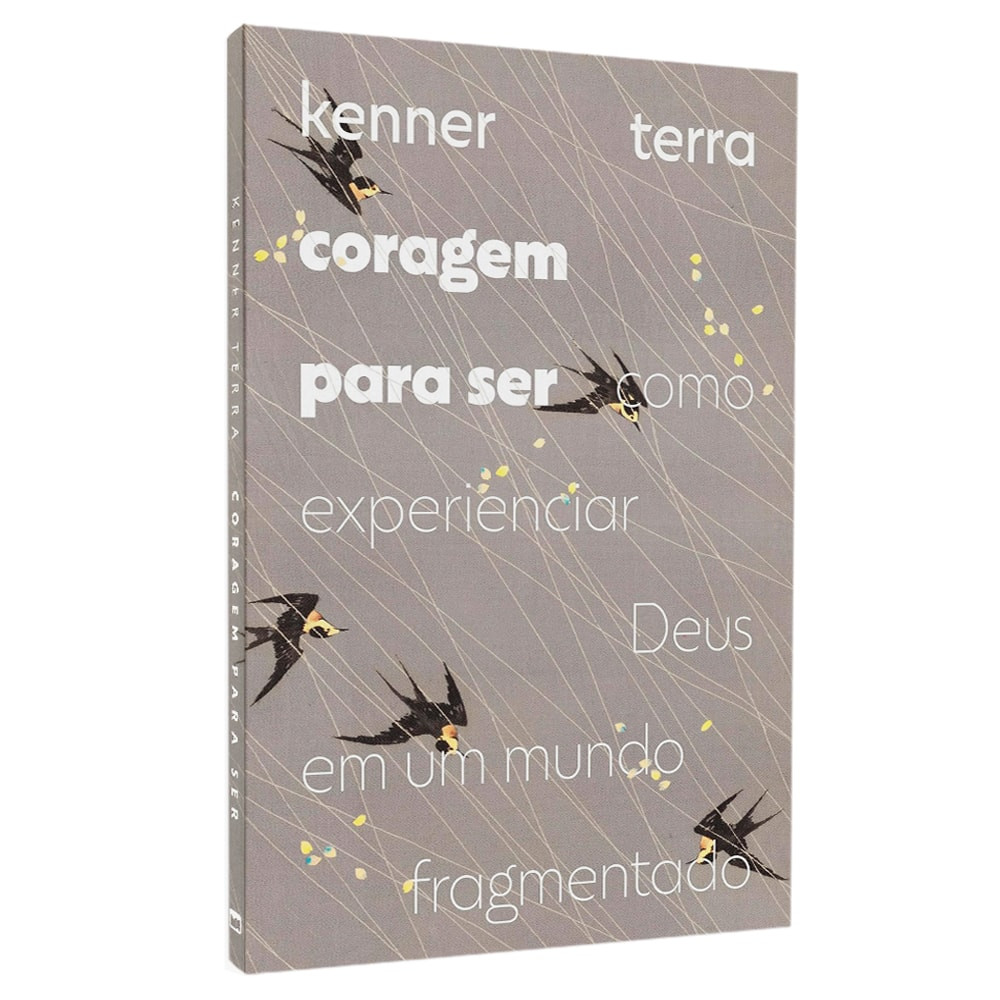 Livro Coragem Para Ser | Kenner Terra