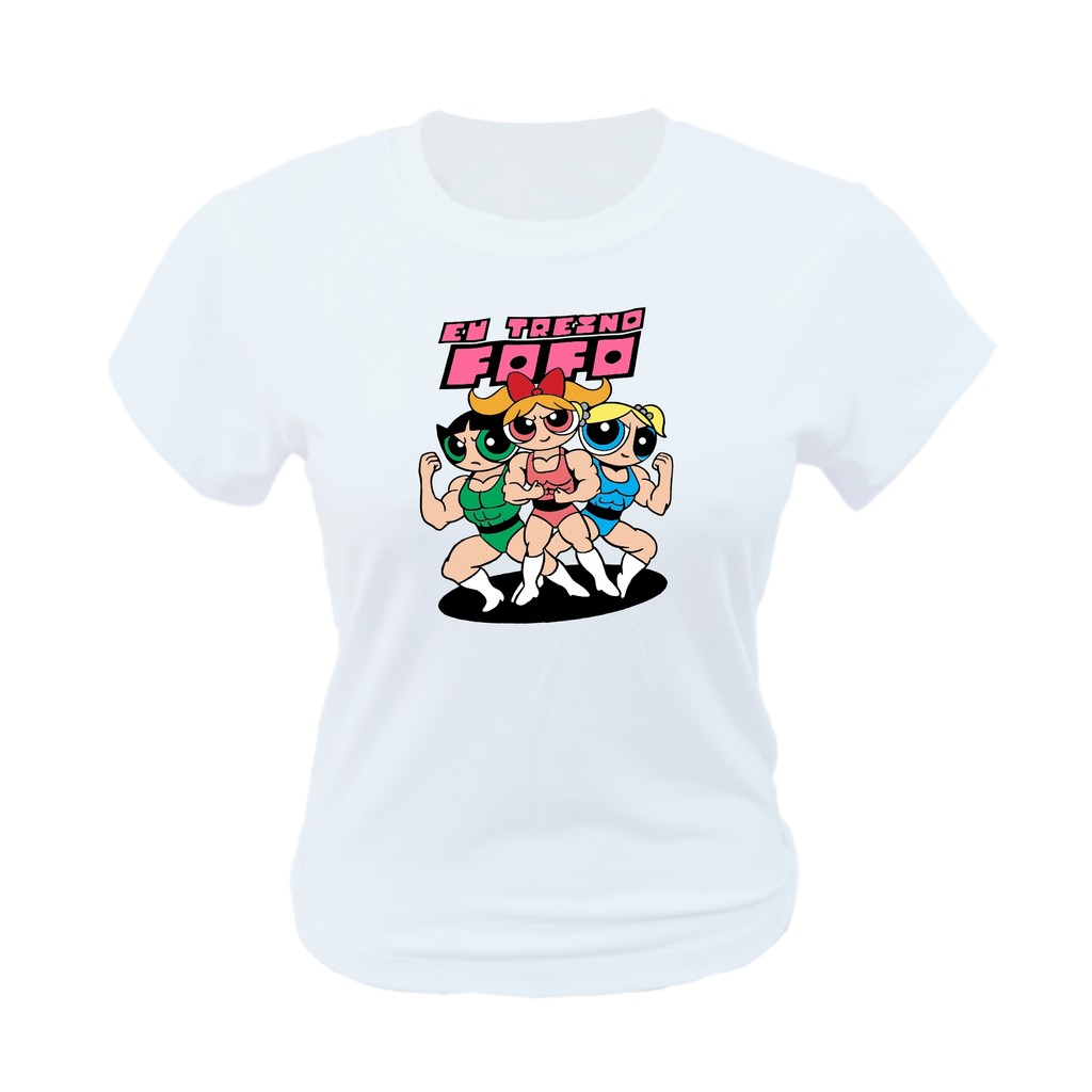 Camiseta Branca - Eu treino fofo super poderosas