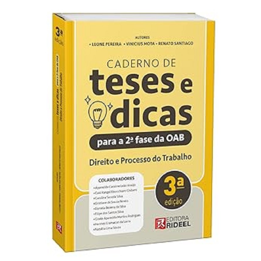 Caderno de Teses e Dicas para a 2ª Fase da OAB - Direito e Processo de Trabalho autor Leone Pereira - Vinicius Mota e Re