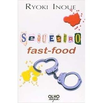 Sequestro Fast-food autor Ryoki Inoue
