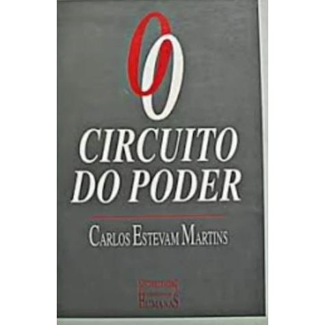 Livro O Circuito Do Poder de Carlos Estevam Martins 8165634