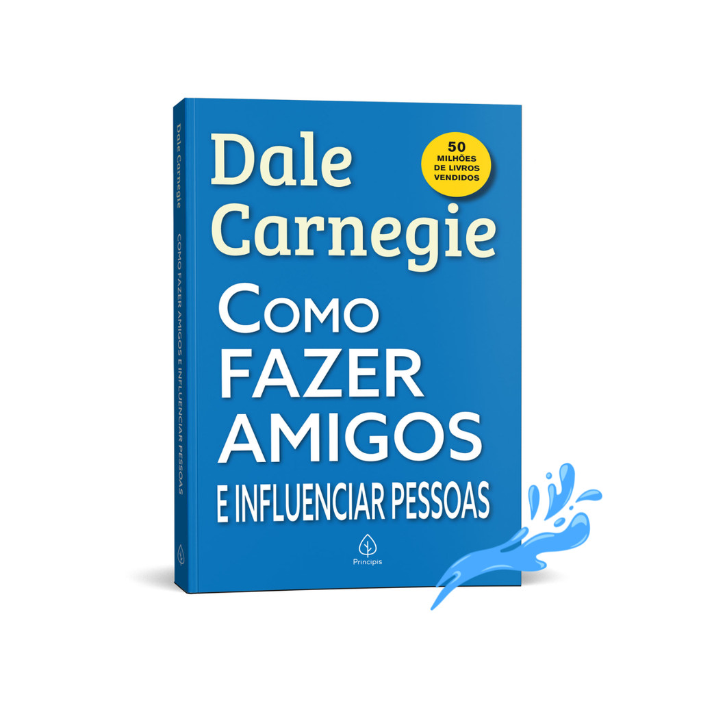 Como fazer amigos e influenciar pessoas - Dale Carnegie - Ed Principis