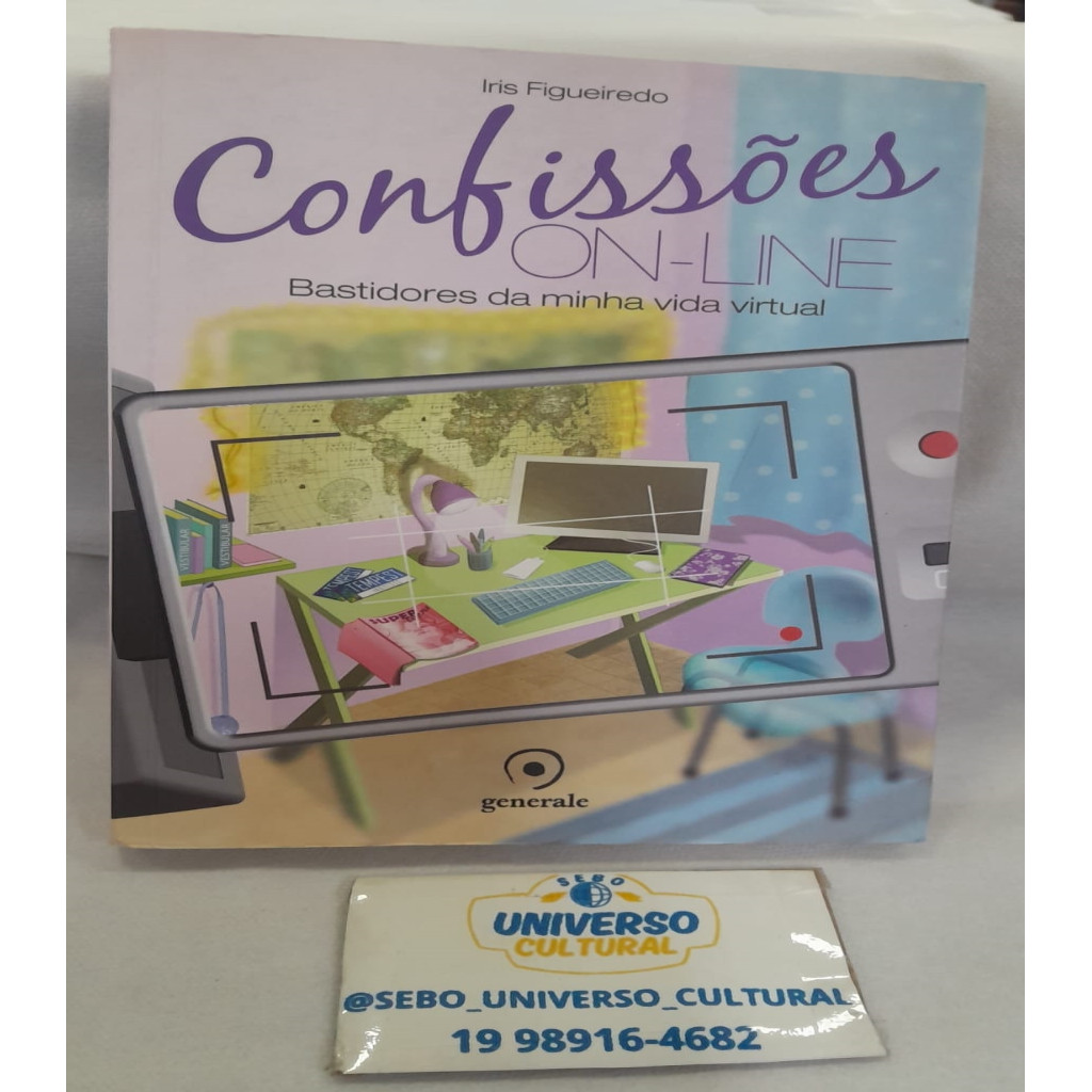 Confissões On-line - Bastidores da Minha Vida Virtual autor Iris Figueiredo