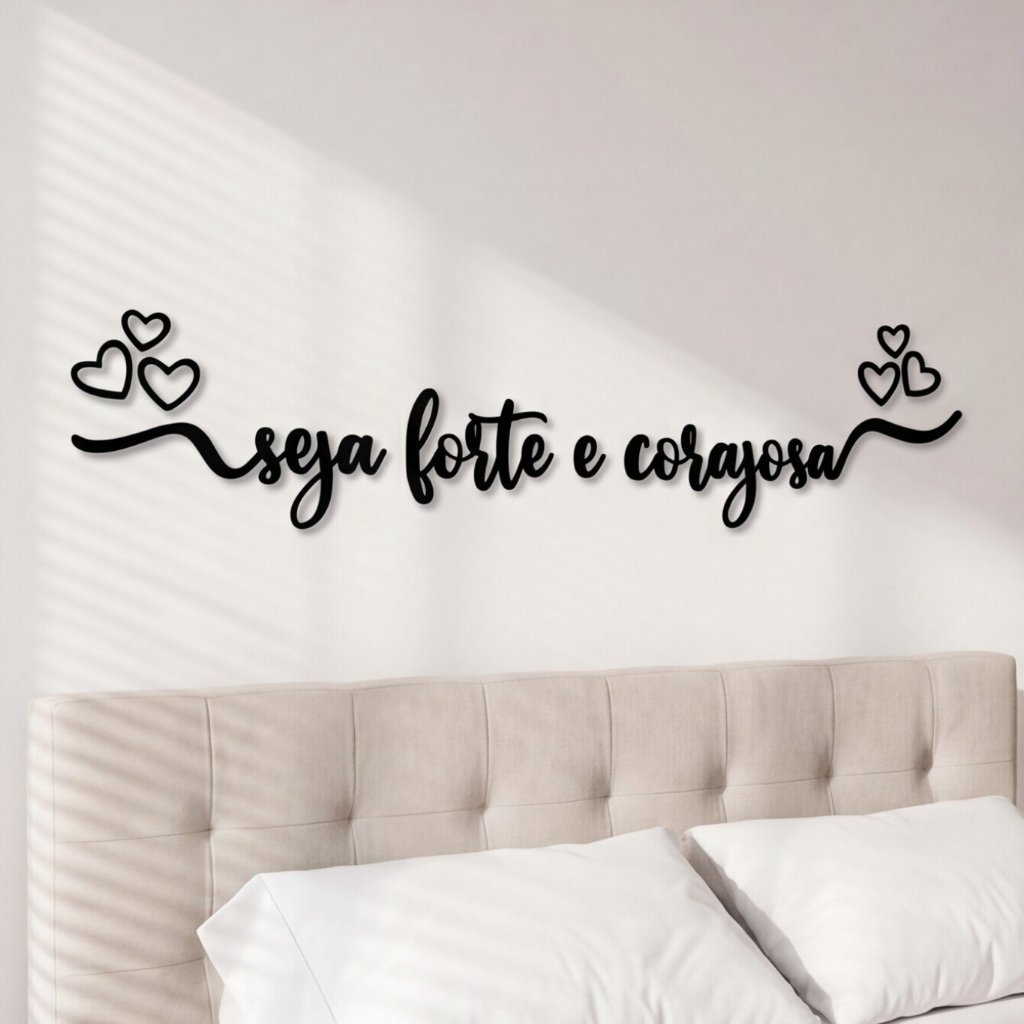 Frase Seja Forte e Corajosa GRANDE 72x17cm Quadro Decorativo Parede MDF Preto Deus Fé Cabeceira