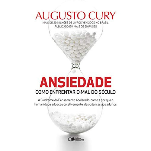 Livro Ansiedade O Mal Do Século de Augusto Cury 8186356
