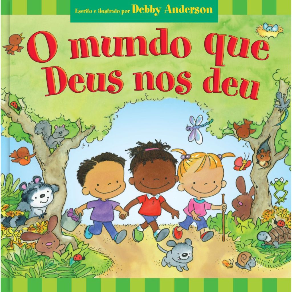 O mundo que Deus nos deu | Debby Anderson
