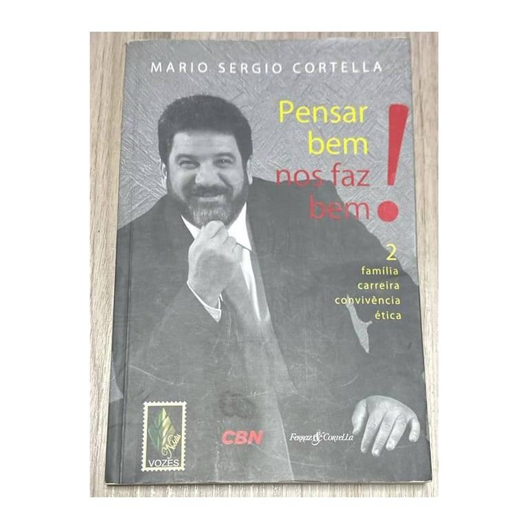 Livro Pensar Nos Faz Bem! Volume 2 de Mario Sergio Cortella