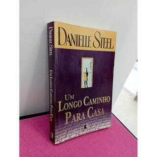 Um Longo Caminho Para Casa autor Danielle Steel