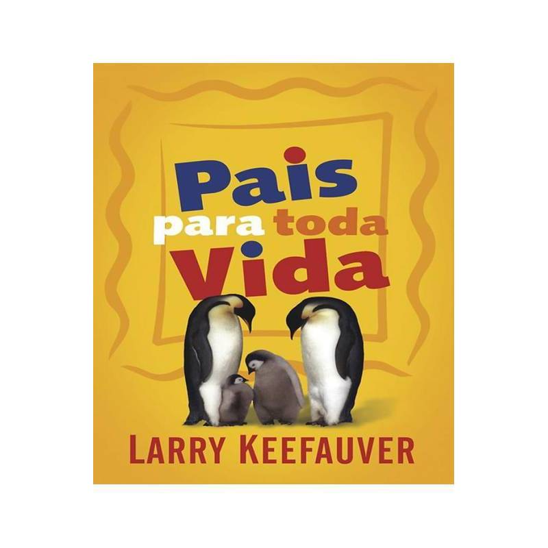 Pais para Toda Vida - Larry Keefauver
