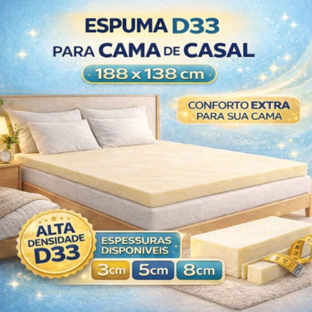 Espuma D33 Cama Casal 188x138cm Alturas 3, 5 e 8cm Camada de Conforto Extra, Firmeza, Suporte Para Colchão