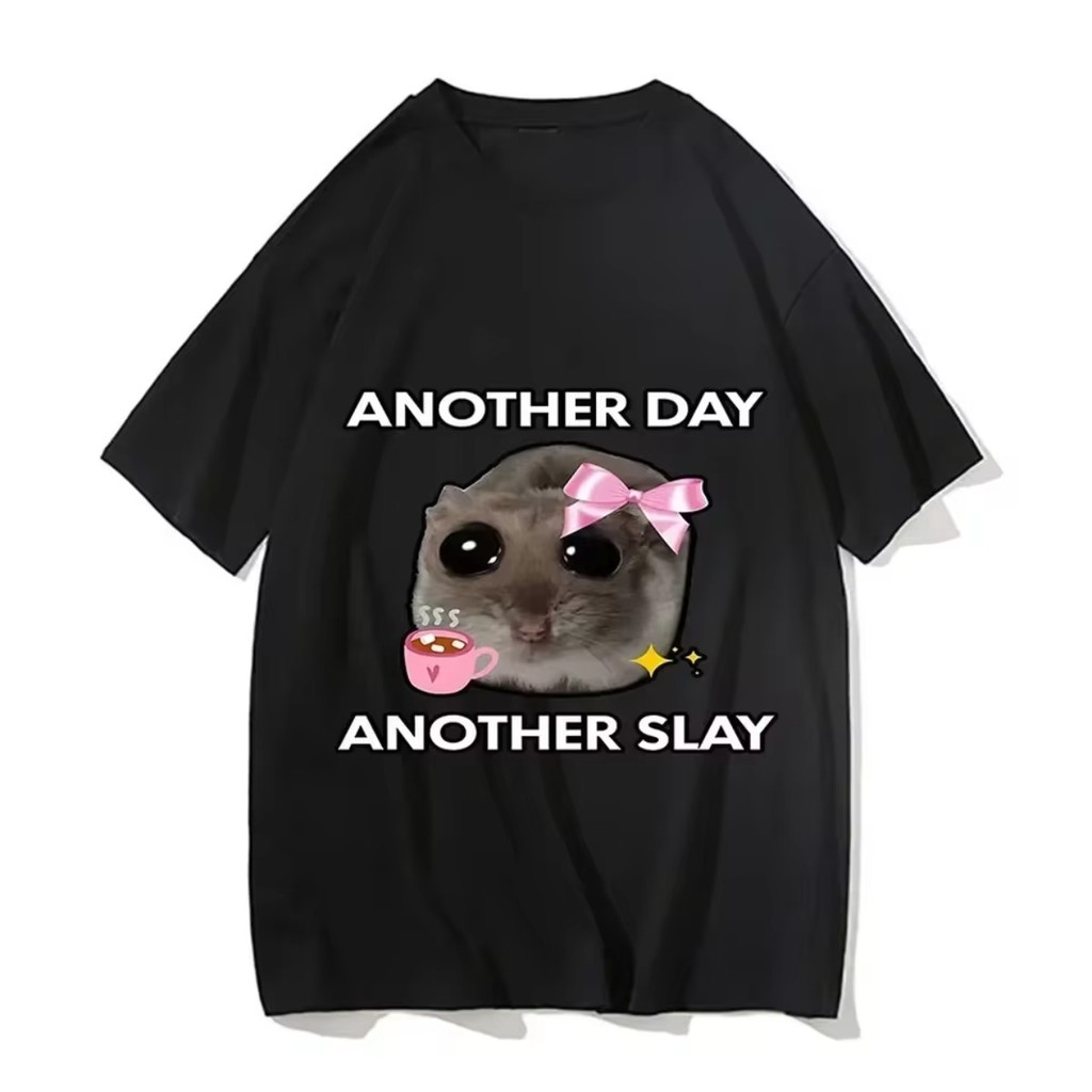 Camiseta Hamster Meme Another Day Another Slay Engraçado Kawaii Tshirt Moda Manga Curta