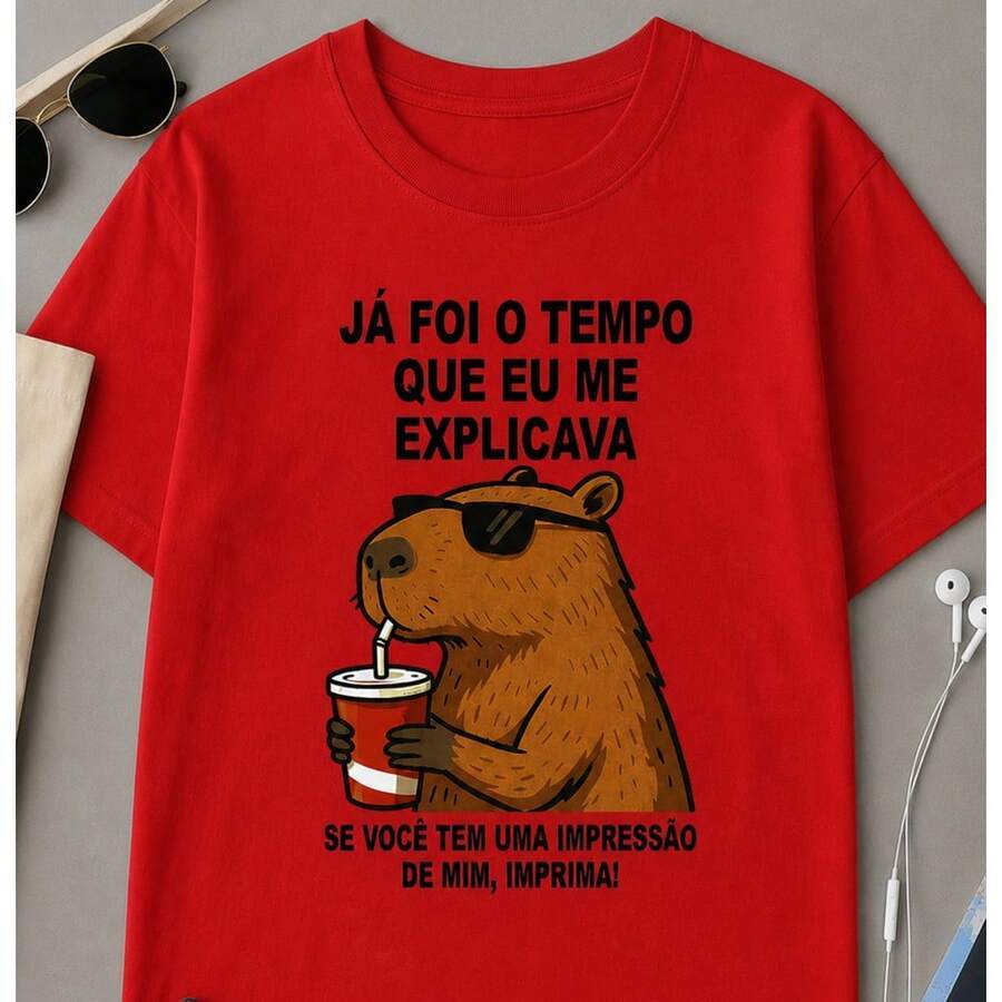 Camiseta Básica Estampada Tshirt De Capivara Frase Engraçada Já Foi O Tempo Que Eu Me Explicava Feminino Masculino