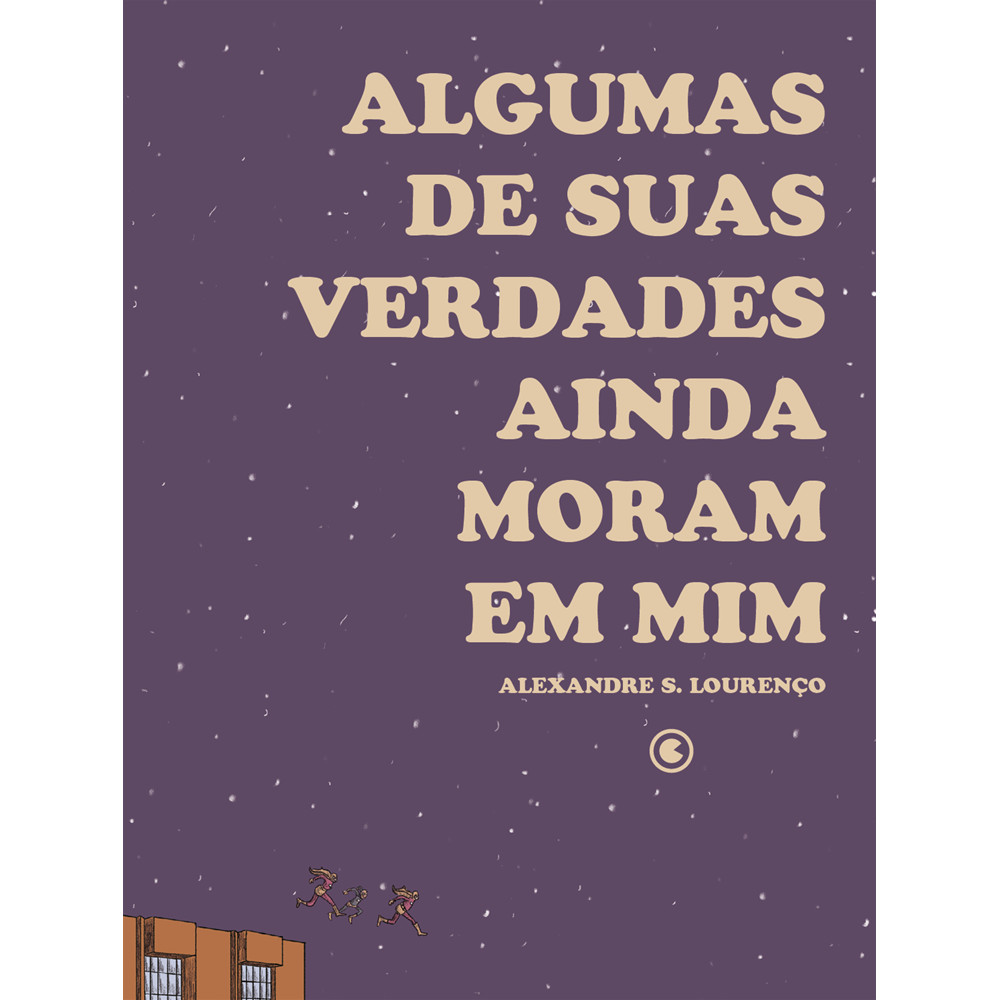 Capa do livro Livro - Algumas de suas verdades ainda moram em mim - por Alexandre S. Lourenço - Editora Conrad