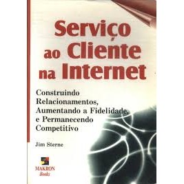 Serviço ao Cliente na Internet autor Jim Sterne