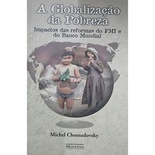 Livro A Globalização Da Pobreza de Michel. Chossudovsky 8186730