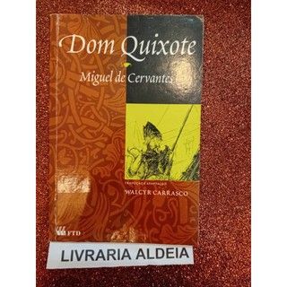 Dom Quixote autor Miguel de Cervantes ( adaptação de Walcyr Carrasco )