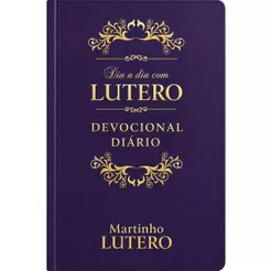 Dia a Dia com Lutero | 365 Devocionais | Capa Luxo