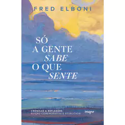 Só a gente sabe o que sente