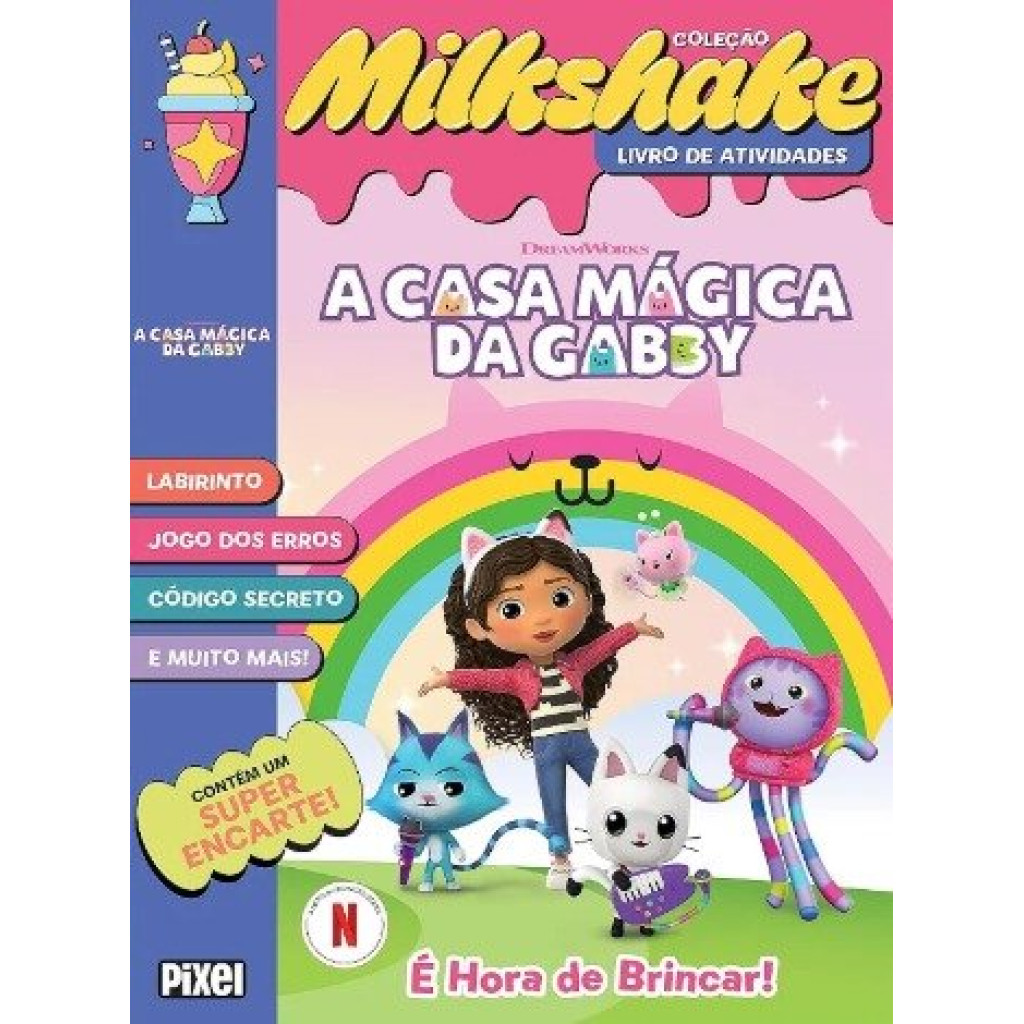MILKSHAKE A CASA MÁGICA DA GABBY: É HORA DE BRINCAR