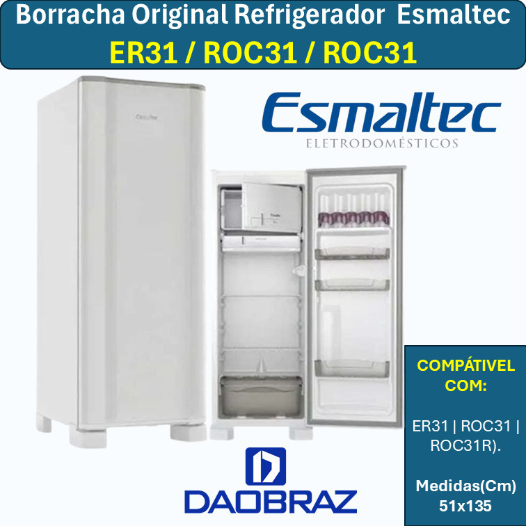 Borracha/Gaxeta "Modelos ER31/ROC31/ROC31R" compatível com Refrigerador Esmaltec com Porta Unica