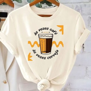 Camiseta Feminina Personalizada Estampada Frases Memes Ás Vezes Café Ás vezes Cerveja