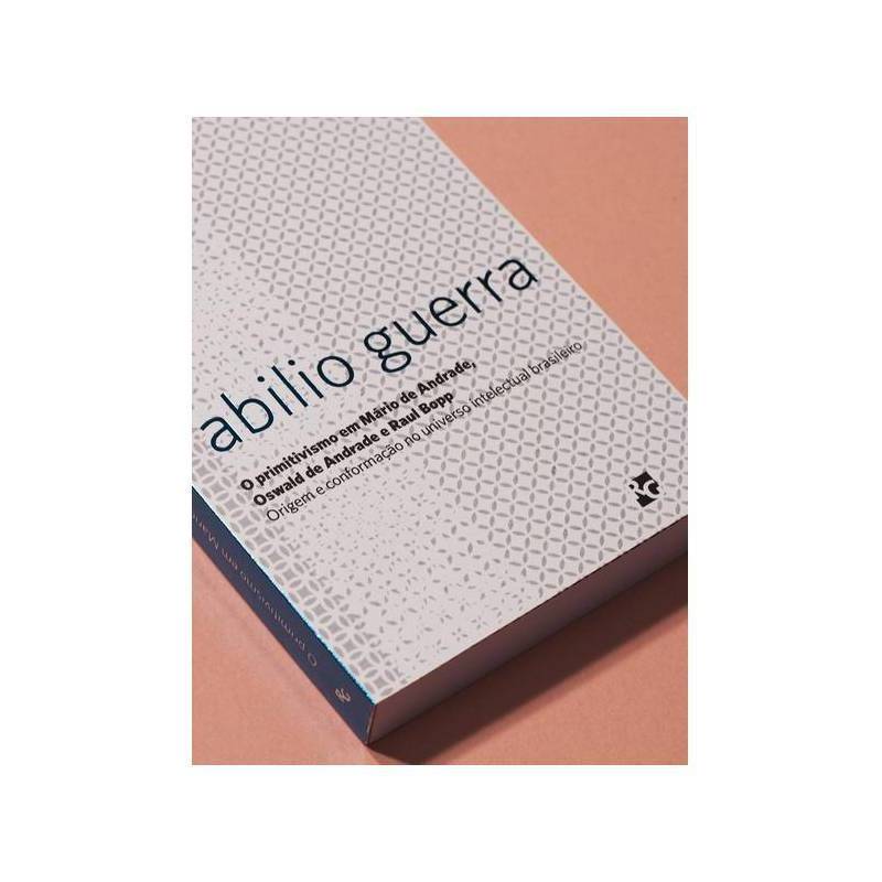 O Primitivismo Em Mario de Andrade, Oswald de Andrade e Raul Bopp- Abilio Guerra