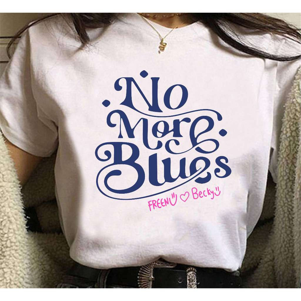 [Camiseta Premium em Algodão Puro]SISI Camiseta Gap No More Blues Becky Sarocha Mon Sam Freenbecky