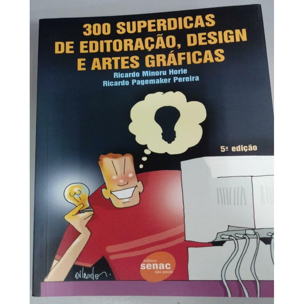 300 Superdicas de Editoração, Design e Artes Gráficas autor Ricardo Minoru Horie