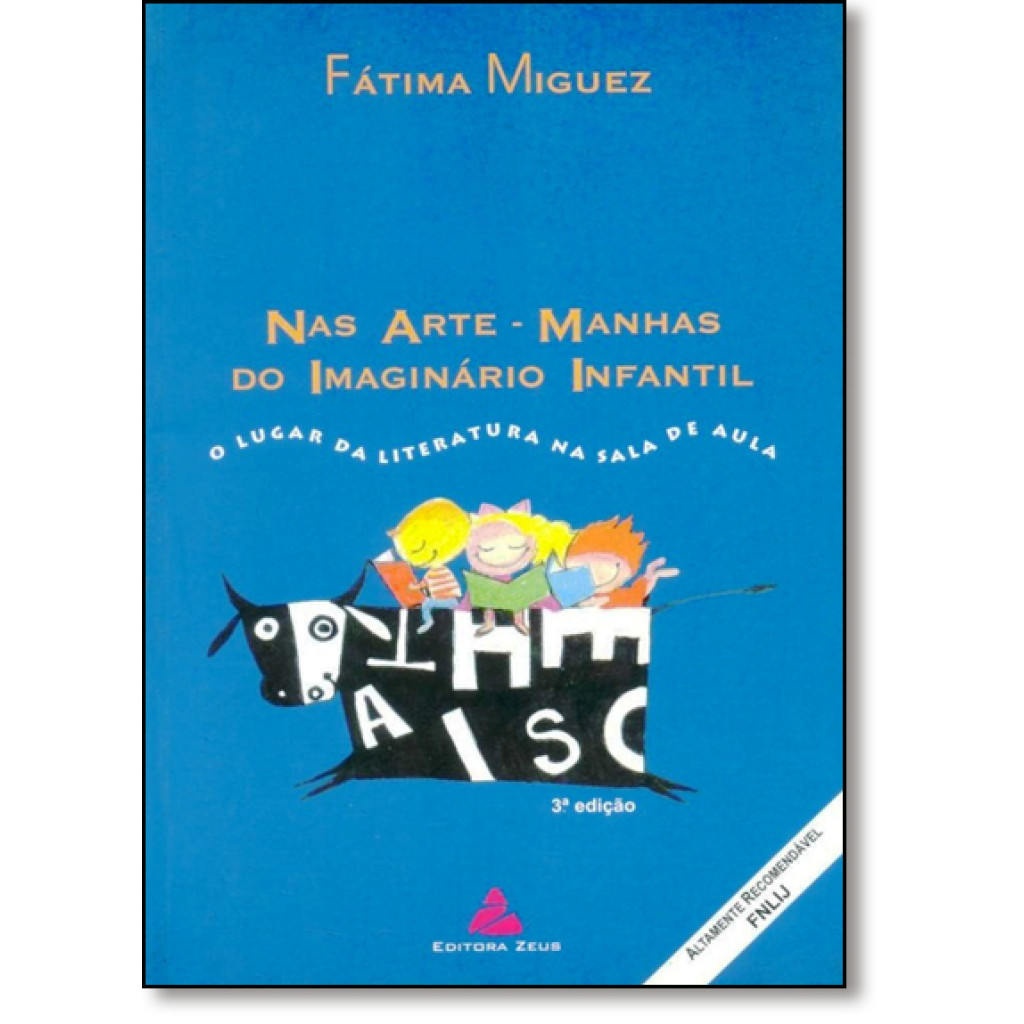 Nas Arte-manhas do Imaginário Infantil: O Lugar da Literatura na Sala de Aula