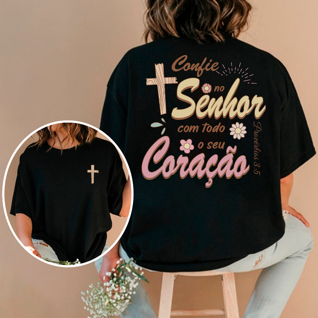 Camiseta Oversized ou Básica Unissex 100% Algodão Gospel Evangélica Estampada Confie No Senhor Preta