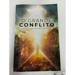 Livro O Grande Conflito Uma Saga Milenar E Seu Final Surpreendente de Ellen G. White com Tradução de Cecí... 8184804