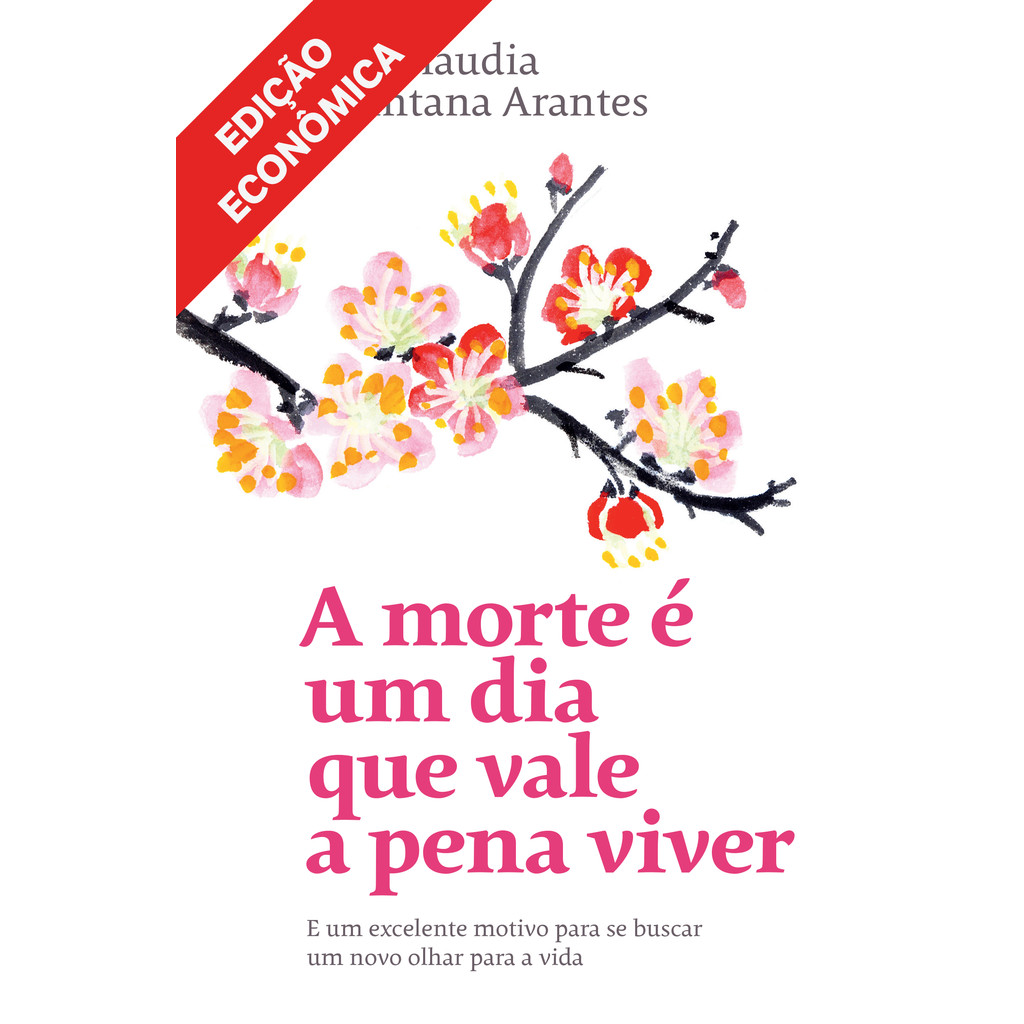 A morte é um dia que vale a pena viver - Edição econômica