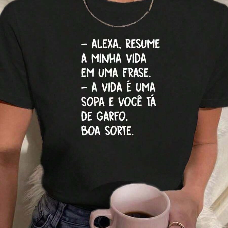 Camiseta Feminina TShirt Frases Engraçadas 100% Algodão Blusinha Estilosa Camisa Casual Versátil Moda Confortável