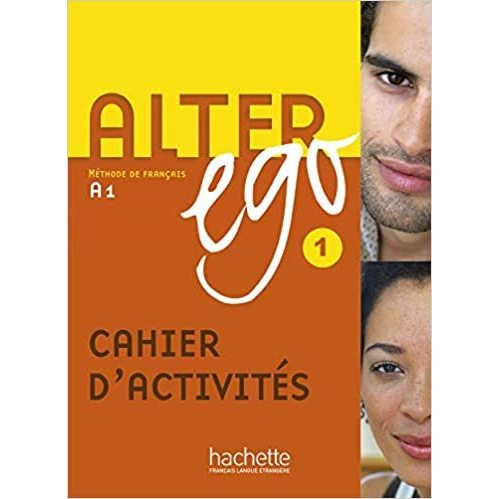 Alter Ego 1 / Methode de Francais / Cahier D'' Activites autor Annie Berthet / Outros