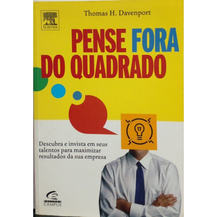 Pense fora do quadrado: Descubra e invista em seus talentos para maximizar resultados da sua empresa autor Davenport, Th