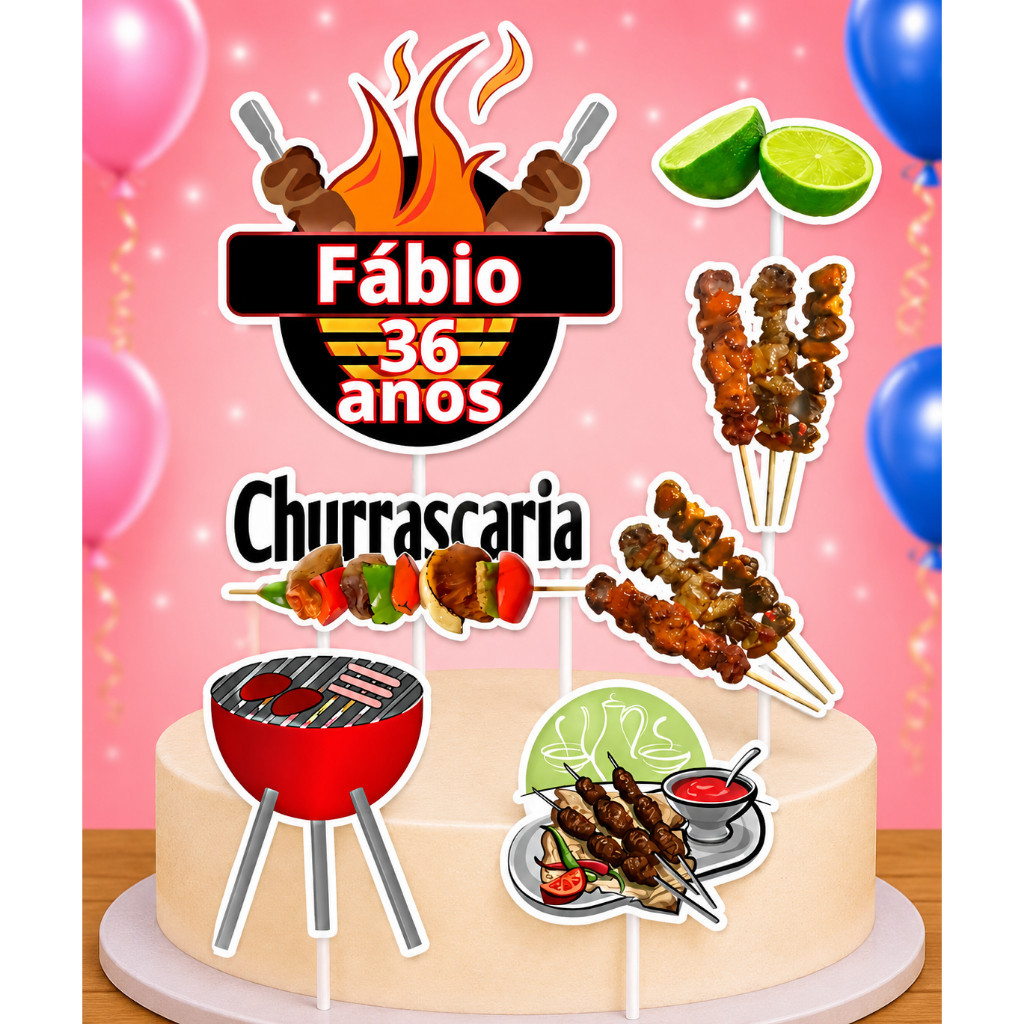 Topo Topper De Bolo Churrasco Personalizado C/nome E Idade ENVIO RÁPIDO