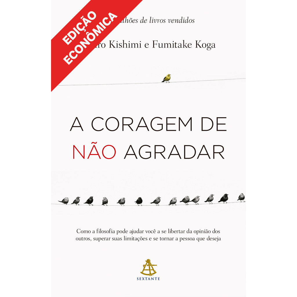 A coragem de não agradar - Edição Econômica