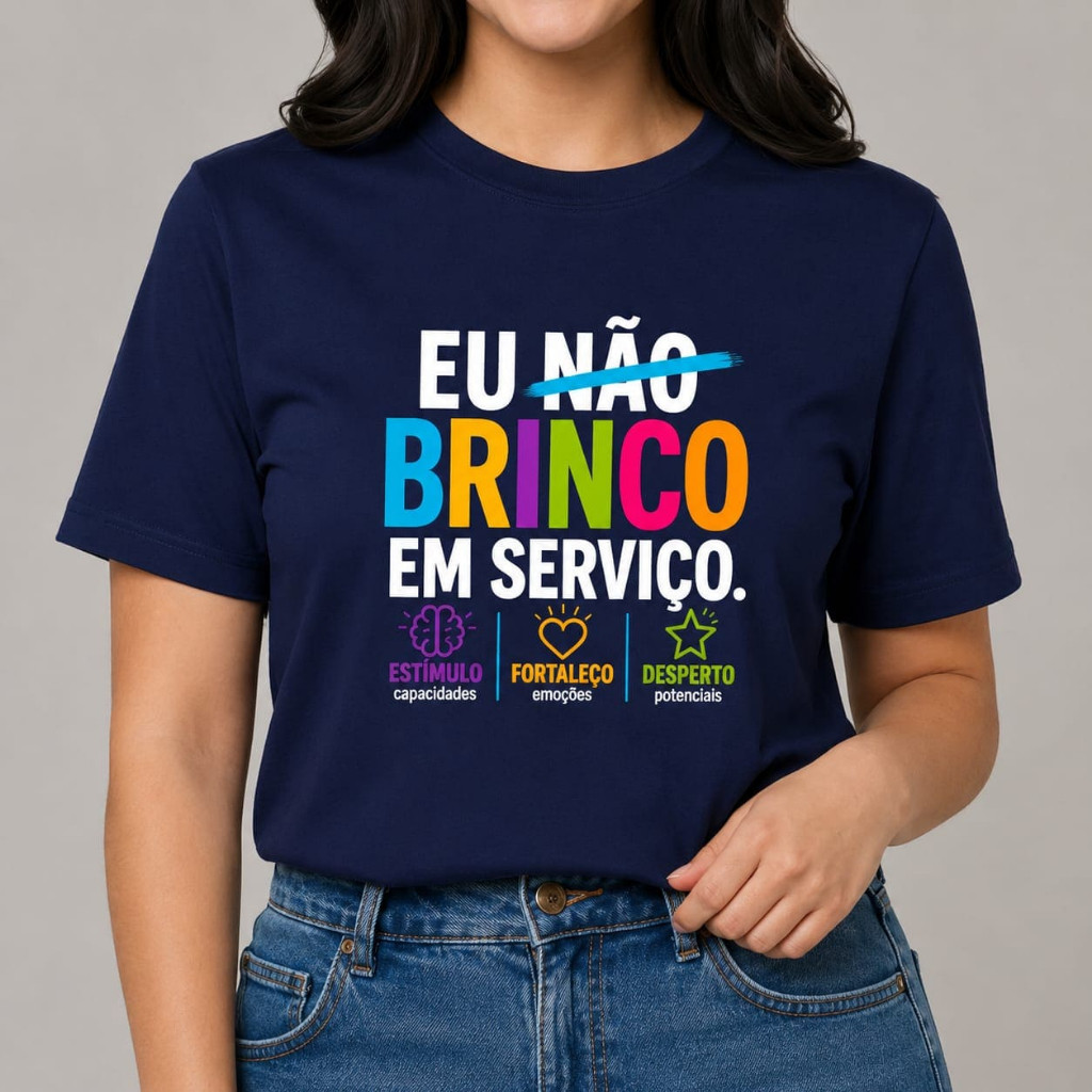 Camiseta "Eu não brinco em serviço" Ideal Professores/Educadores