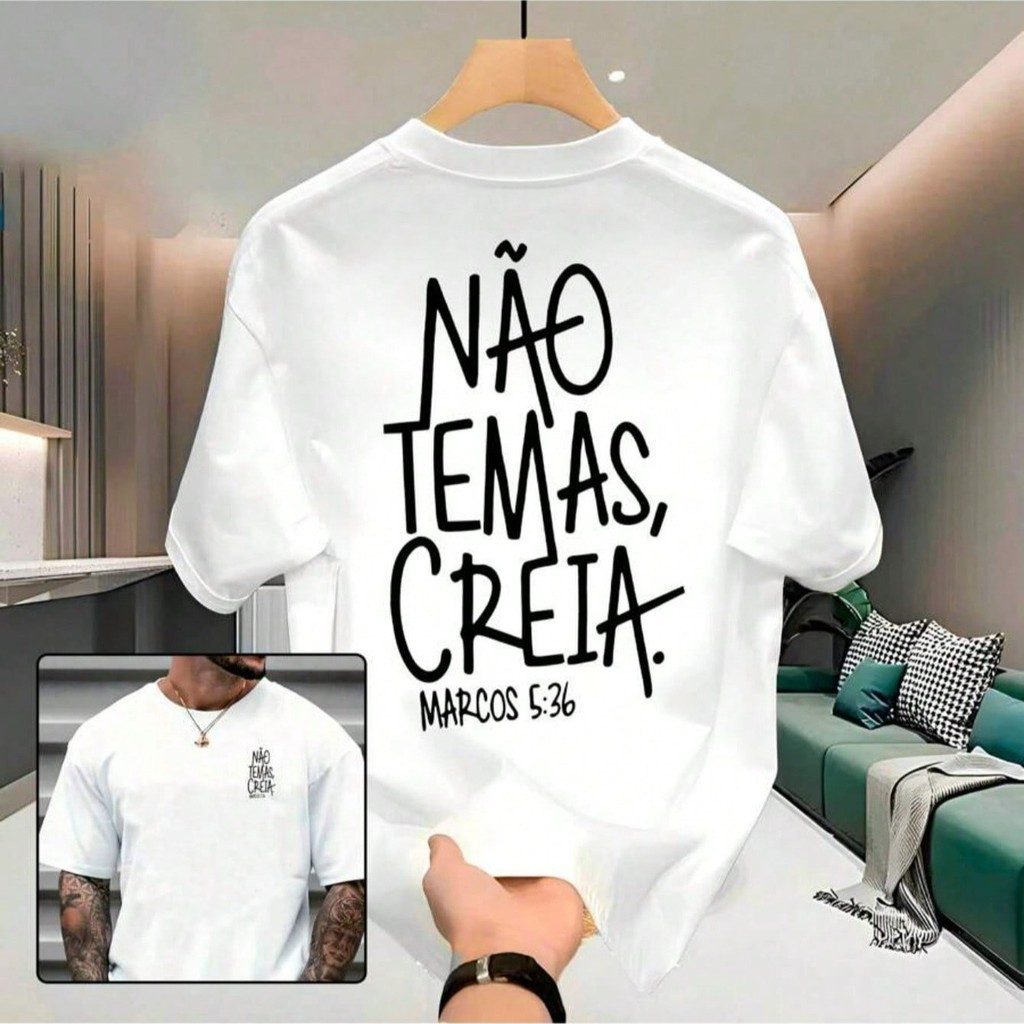 Camiseta Streetwear Masculina 100% Algodão Estampada Não Temas Creia Camisa Unissex Premium Barata