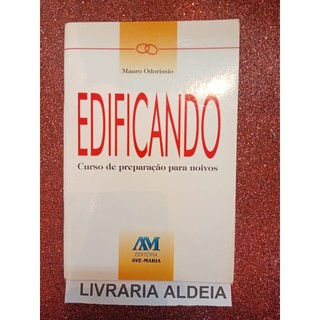 Edificando - Curso de Preparação Para Noivos autor Mauro Odoríssio