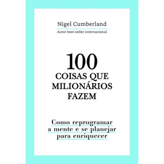 100 COISAS QUE MILIONARIOS FAZEM - ASTRAL CULTURAL em Oferta na Shopee