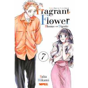 Kaoru Hana: The Fragrant Flower Blooms with Dignity - Volume 07