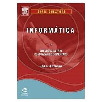 Informática - Questões da Esaf com Gabarito Comentado autor João Antonio