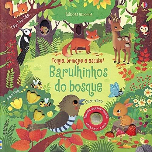 Livro Barulhinhos do Bosque: Toque, Brinque E Escute! - Ed. Usborne