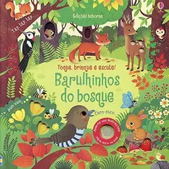 Livro Barulhinhos do Bosque: Toque, Brinque E Escute! - Ed. Usborne