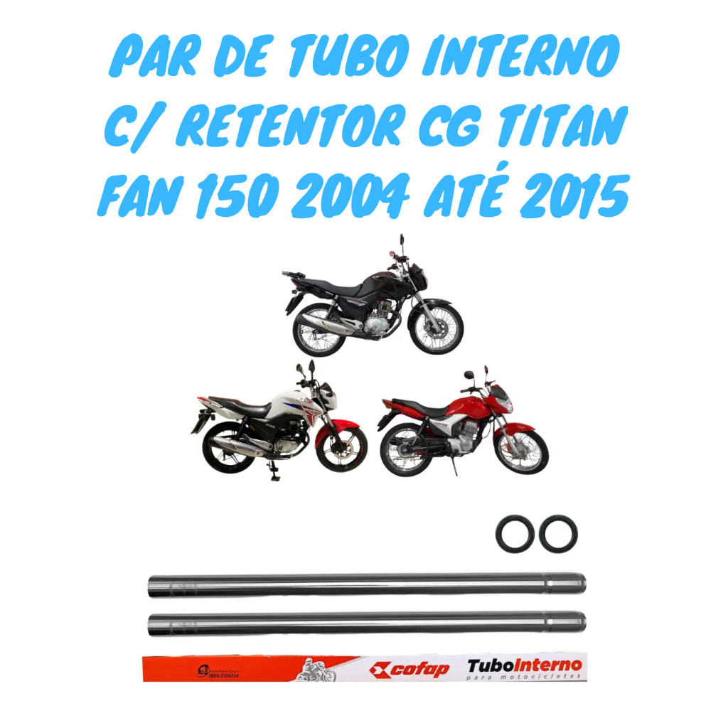 Par Tubo Interno Bengala Cilindro C/Retentor Fan Titan 150 2004 até 2015 Original Cofap